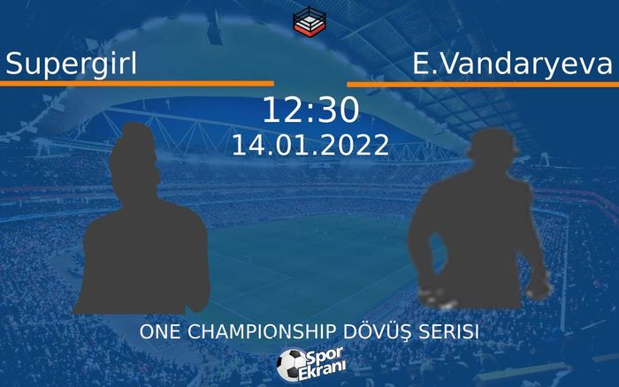 14 Ocak 2022 Supergirl vs E.Vandaryeva maçı Hangi Kanalda Saat Kaçta Yayınlanacak? 14 Ocak 2022 Supergirl vs E.Vandaryeva maçı Hangi Kanalda Saat Kaçta Yayınlanacak?