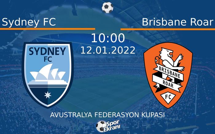 12 Ocak 2022 Sydney FC vs Brisbane Roar maçı Hangi Kanalda Saat Kaçta Yayınlanacak? 12 Ocak 2022 Sydney FC vs Brisbane Roar maçı Hangi Kanalda Saat Kaçta Yayınlanacak?