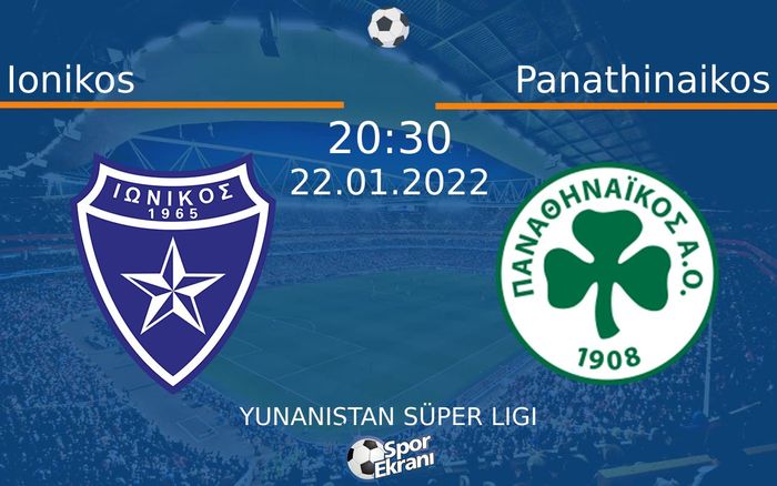 22 Ocak 2022 Ionikos vs Panathinaikos maçı Hangi Kanalda Saat Kaçta Yayınlanacak? 22 Ocak 2022 Ionikos vs Panathinaikos maçı Hangi Kanalda Saat Kaçta Yayınlanacak?