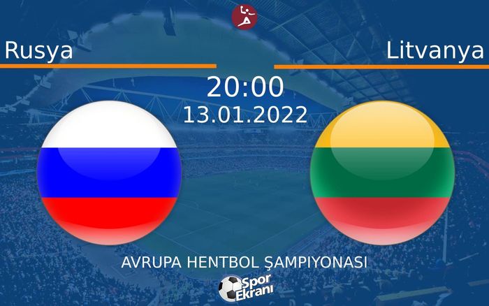 13 Ocak 2022 Rusya vs Litvanya maçı Hangi Kanalda Saat Kaçta Yayınlanacak? 13 Ocak 2022 Rusya vs Litvanya maçı Hangi Kanalda Saat Kaçta Yayınlanacak?