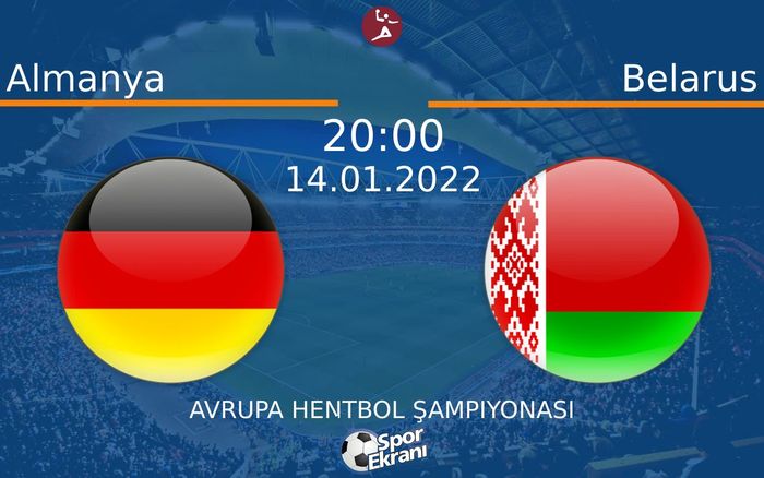 14 Ocak 2022 Almanya vs Belarus maçı Hangi Kanalda Saat Kaçta Yayınlanacak?