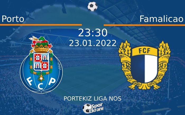 23 Ocak 2022 Porto vs Famalicao maçı Hangi Kanalda Saat Kaçta Yayınlanacak?