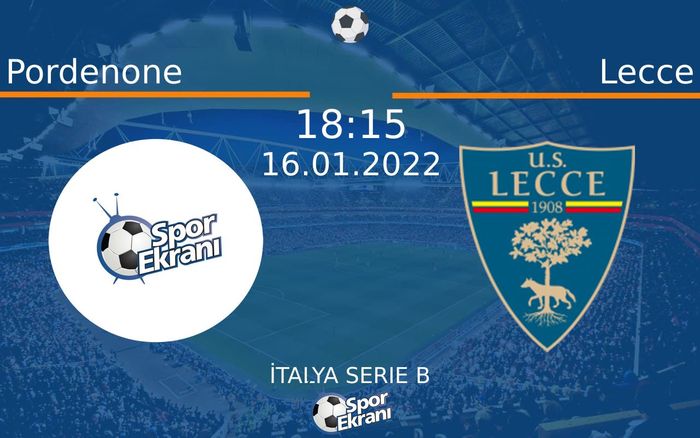 16 Ocak 2022 Pordenone vs Lecce maçı Hangi Kanalda Saat Kaçta Yayınlanacak? 16 Ocak 2022 Pordenone vs Lecce maçı Hangi Kanalda Saat Kaçta Yayınlanacak?