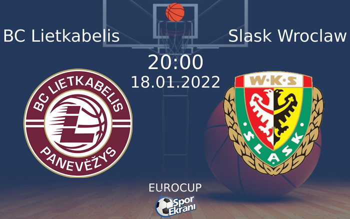 18 Ocak 2022 BC Lietkabelis vs Slask Wroclaw maçı Hangi Kanalda Saat Kaçta Yayınlanacak? 18 Ocak 2022 BC Lietkabelis vs Slask Wroclaw maçı Hangi Kanalda Saat Kaçta Yayınlanacak?