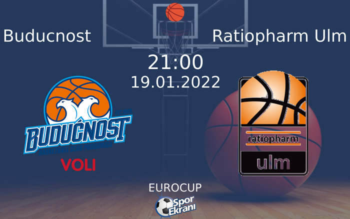 19 Ocak 2022 Buducnost vs Ratiopharm Ulm maçı Hangi Kanalda Saat Kaçta Yayınlanacak? 19 Ocak 2022 Buducnost vs Ratiopharm Ulm maçı Hangi Kanalda Saat Kaçta Yayınlanacak?
