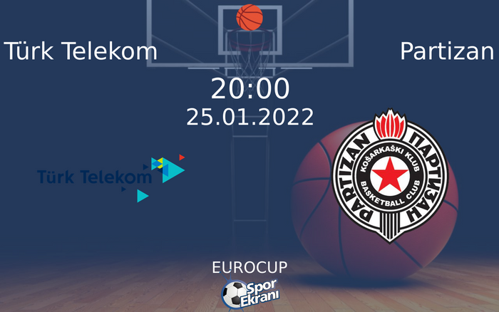 25 Ocak 2022 Türk Telekom vs Partizan maçı Hangi Kanalda Saat Kaçta Yayınlanacak? 25 Ocak 2022 Türk Telekom vs Partizan maçı Hangi Kanalda Saat Kaçta Yayınlanacak?