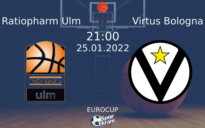 25 Ocak 2022 Ratiopharm Ulm vs Virtus Bologna maçı Hangi Kanalda Saat Kaçta Yayınlanacak? 25 Ocak 2022 Ratiopharm Ulm vs Virtus Bologna maçı Hangi Kanalda Saat Kaçta Yayınlanacak?