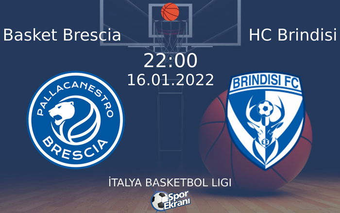 16 Ocak 2022 Basket Brescia vs HC Brindisi maçı Hangi Kanalda Saat Kaçta Yayınlanacak? 16 Ocak 2022 Basket Brescia vs HC Brindisi maçı Hangi Kanalda Saat Kaçta Yayınlanacak?