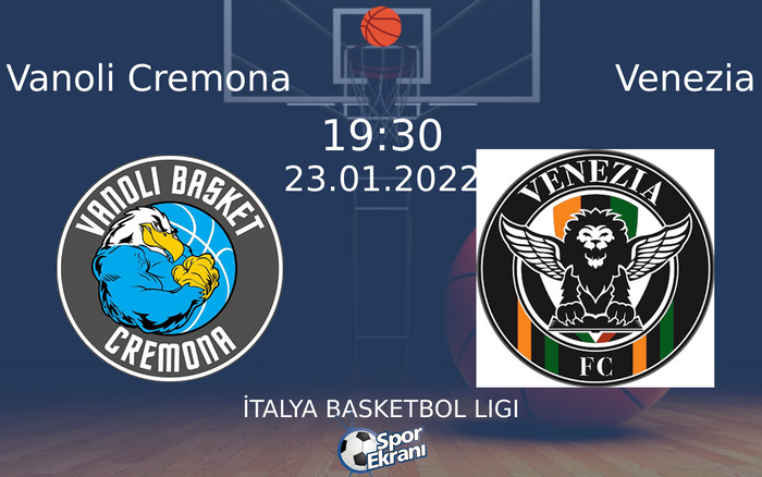 23 Ocak 2022 Vanoli Cremona vs Venezia maçı Hangi Kanalda Saat Kaçta Yayınlanacak? 23 Ocak 2022 Vanoli Cremona vs Venezia maçı Hangi Kanalda Saat Kaçta Yayınlanacak?