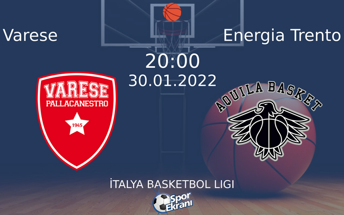 30 Ocak 2022 Varese vs Energia Trento maçı Hangi Kanalda Saat Kaçta Yayınlanacak? 30 Ocak 2022 Varese vs Energia Trento maçı Hangi Kanalda Saat Kaçta Yayınlanacak?