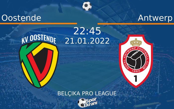 21 Ocak 2022 Oostende vs Antwerp maçı Hangi Kanalda Saat Kaçta Yayınlanacak? 21 Ocak 2022 Oostende vs Antwerp maçı Hangi Kanalda Saat Kaçta Yayınlanacak?