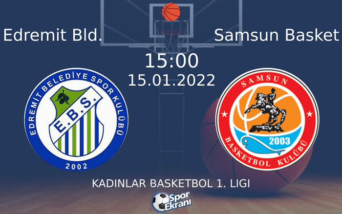 15 Ocak 2022 Edremit Bld. vs Samsun Basket maçı Hangi Kanalda Saat Kaçta Yayınlanacak? 15 Ocak 2022 Edremit Bld. vs Samsun Basket maçı Hangi Kanalda Saat Kaçta Yayınlanacak?
