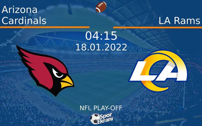 18 Ocak 2022 Arizona Cardinals vs LA Rams maçı Hangi Kanalda Saat Kaçta Yayınlanacak?