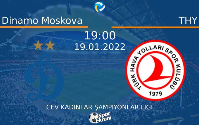 19 Ocak 2022 Dinamo Moskova vs THY maçı Hangi Kanalda Saat Kaçta Yayınlanacak?