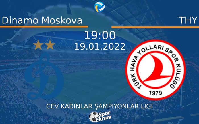 19 Ocak 2022 Dinamo Moskova vs THY maçı Hangi Kanalda Saat Kaçta Yayınlanacak? 19 Ocak 2022 Dinamo Moskova vs THY maçı Hangi Kanalda Saat Kaçta Yayınlanacak?