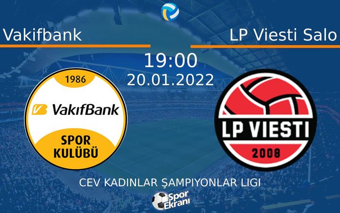 20 Ocak 2022 Vakifbank vs LP Viesti Salo maçı Hangi Kanalda Saat Kaçta Yayınlanacak? 20 Ocak 2022 Vakifbank vs LP Viesti Salo maçı Hangi Kanalda Saat Kaçta Yayınlanacak?