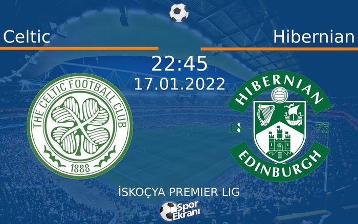 17 Ocak 2022 Celtic vs Hibernian maçı Hangi Kanalda Saat Kaçta Yayınlanacak? 17 Ocak 2022 Celtic vs Hibernian maçı Hangi Kanalda Saat Kaçta Yayınlanacak?