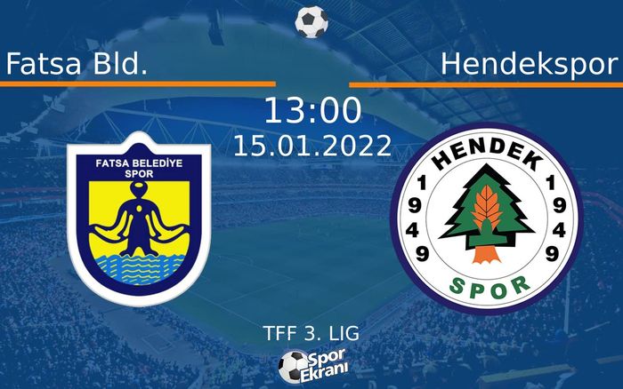 15 Ocak 2022 Fatsa Bld. vs Hendekspor maçı Hangi Kanalda Saat Kaçta Yayınlanacak? 15 Ocak 2022 Fatsa Bld. vs Hendekspor maçı Hangi Kanalda Saat Kaçta Yayınlanacak?