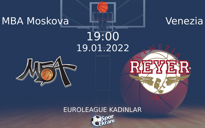 19 Ocak 2022 MBA Moskova vs Venezia maçı Hangi Kanalda Saat Kaçta Yayınlanacak? 19 Ocak 2022 MBA Moskova vs Venezia maçı Hangi Kanalda Saat Kaçta Yayınlanacak?