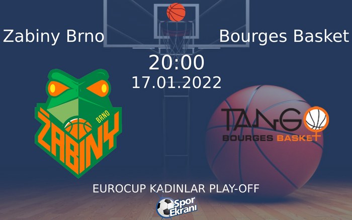 17 Ocak 2022 Zabiny Brno vs Bourges Basket maçı Hangi Kanalda Saat Kaçta Yayınlanacak? 17 Ocak 2022 Zabiny Brno vs Bourges Basket maçı Hangi Kanalda Saat Kaçta Yayınlanacak?