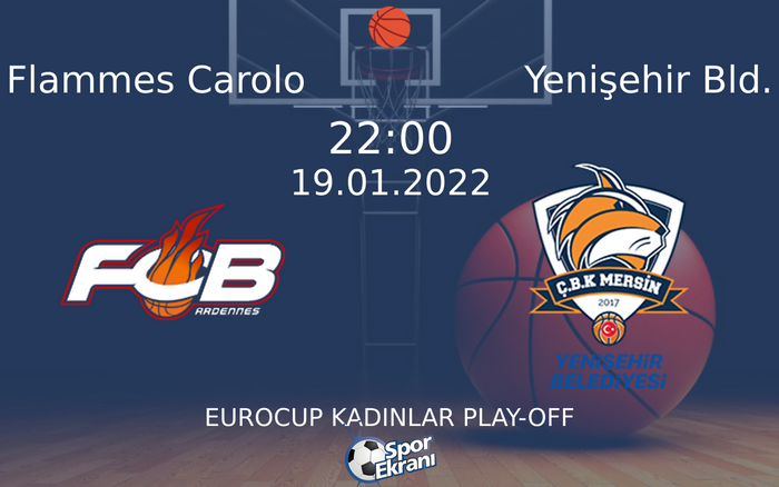 19 Ocak 2022 Flammes Carolo vs Yenişehir Bld. maçı Hangi Kanalda Saat Kaçta Yayınlanacak? 19 Ocak 2022 Flammes Carolo vs Yenişehir Bld. maçı Hangi Kanalda Saat Kaçta Yayınlanacak?