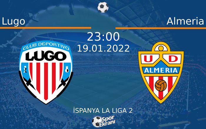 19 Ocak 2022 Lugo vs Almeria maçı Hangi Kanalda Saat Kaçta Yayınlanacak? 19 Ocak 2022 Lugo vs Almeria maçı Hangi Kanalda Saat Kaçta Yayınlanacak?