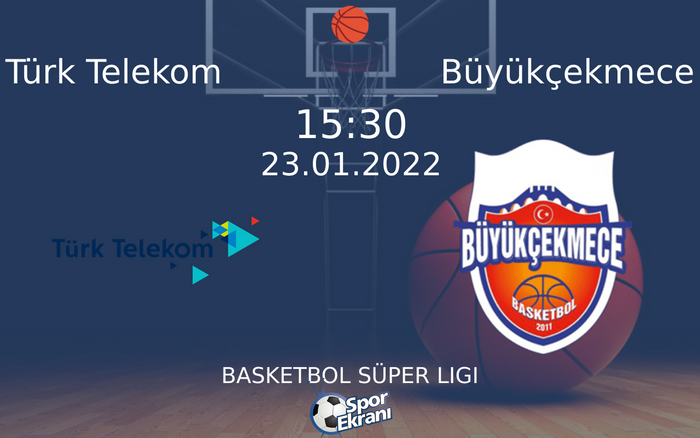 23 Ocak 2022 Türk Telekom vs Büyükçekmece maçı Hangi Kanalda Saat Kaçta Yayınlanacak? 23 Ocak 2022 Türk Telekom vs Büyükçekmece maçı Hangi Kanalda Saat Kaçta Yayınlanacak?