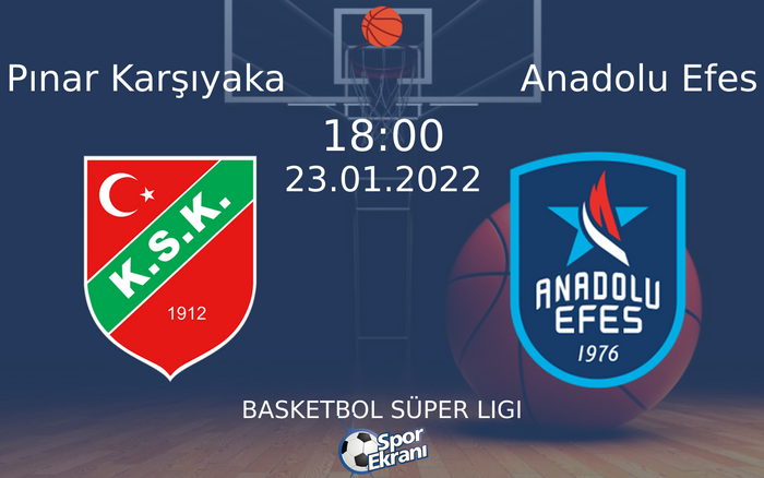 23 Ocak 2022 Pınar Karşıyaka vs Anadolu Efes maçı Hangi Kanalda Saat Kaçta Yayınlanacak? 23 Ocak 2022 Pınar Karşıyaka vs Anadolu Efes maçı Hangi Kanalda Saat Kaçta Yayınlanacak?
