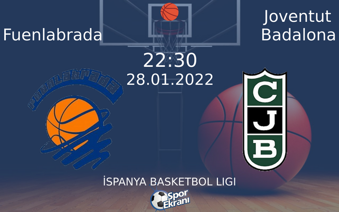 28 Ocak 2022 Fuenlabrada vs Joventut Badalona maçı Hangi Kanalda Saat Kaçta Yayınlanacak? 28 Ocak 2022 Fuenlabrada vs Joventut Badalona maçı Hangi Kanalda Saat Kaçta Yayınlanacak?