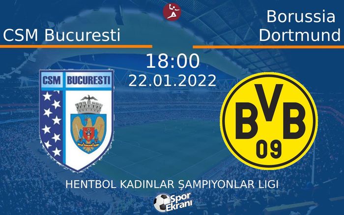 22 Ocak 2022 CSM Bucuresti vs Borussia Dortmund maçı Hangi Kanalda Saat Kaçta Yayınlanacak? 22 Ocak 2022 CSM Bucuresti vs Borussia Dortmund maçı Hangi Kanalda Saat Kaçta Yayınlanacak?