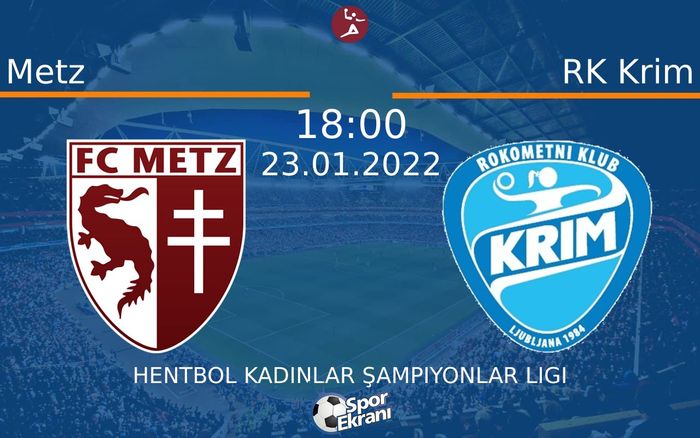 23 Ocak 2022 Metz vs RK Krim maçı Hangi Kanalda Saat Kaçta Yayınlanacak? 23 Ocak 2022 Metz vs RK Krim maçı Hangi Kanalda Saat Kaçta Yayınlanacak?