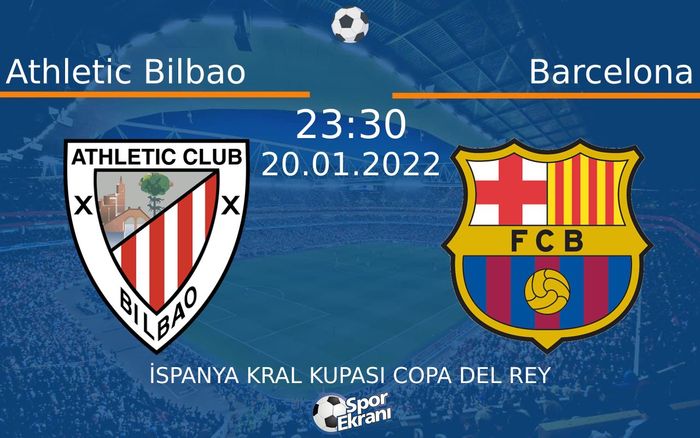 20 Ocak 2022 Athletic Bilbao vs Barcelona maçı Hangi Kanalda Saat Kaçta Yayınlanacak? 20 Ocak 2022 Athletic Bilbao vs Barcelona maçı Hangi Kanalda Saat Kaçta Yayınlanacak?