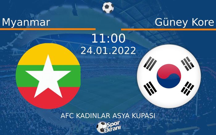 24 Ocak 2022 Myanmar vs Güney Kore maçı Hangi Kanalda Saat Kaçta Yayınlanacak? 24 Ocak 2022 Myanmar vs Güney Kore maçı Hangi Kanalda Saat Kaçta Yayınlanacak?