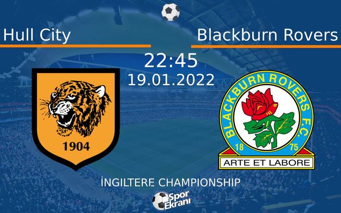 19 Ocak 2022 Hull City vs Blackburn Rovers maçı Hangi Kanalda Saat Kaçta Yayınlanacak? 19 Ocak 2022 Hull City vs Blackburn Rovers maçı Hangi Kanalda Saat Kaçta Yayınlanacak?