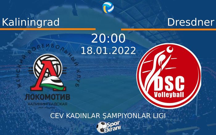 18 Ocak 2022 Kaliningrad vs Dresdner maçı Hangi Kanalda Saat Kaçta Yayınlanacak?