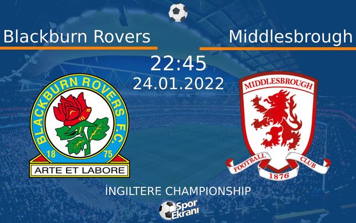 24 Ocak 2022 Blackburn Rovers vs Middlesbrough maçı Hangi Kanalda Saat Kaçta Yayınlanacak? 24 Ocak 2022 Blackburn Rovers vs Middlesbrough maçı Hangi Kanalda Saat Kaçta Yayınlanacak?