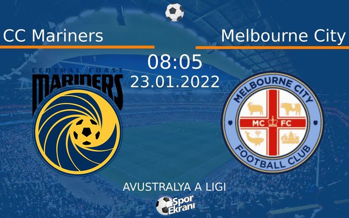 23 Ocak 2022 CC Mariners vs Melbourne City maçı Hangi Kanalda Saat Kaçta Yayınlanacak?