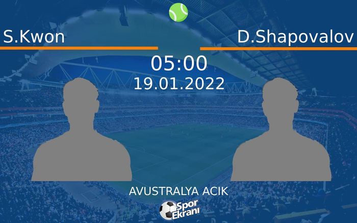 19 Ocak 2022 S.Kwon vs D.Shapovalov maçı Hangi Kanalda Saat Kaçta Yayınlanacak?