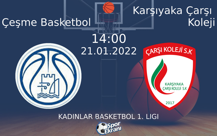 21 Ocak 2022 Çeşme Basketbol vs Karşıyaka Çarşı Koleji maçı Hangi Kanalda Saat Kaçta Yayınlanacak? 21 Ocak 2022 Çeşme Basketbol vs Karşıyaka Çarşı Koleji maçı Hangi Kanalda Saat Kaçta Yayınlanacak?