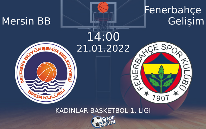21 Ocak 2022 Mersin BB vs Fenerbahçe Gelişim maçı Hangi Kanalda Saat Kaçta Yayınlanacak? 21 Ocak 2022 Mersin BB vs Fenerbahçe Gelişim maçı Hangi Kanalda Saat Kaçta Yayınlanacak?