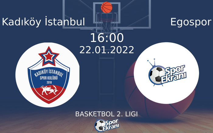 22 Ocak 2022 Kadıköy İstanbul vs Egospor maçı Hangi Kanalda Saat Kaçta Yayınlanacak? 22 Ocak 2022 Kadıköy İstanbul vs Egospor maçı Hangi Kanalda Saat Kaçta Yayınlanacak?