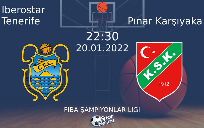 20 Ocak 2022 Iberostar Tenerife vs Pınar Karşıyaka maçı Hangi Kanalda Saat Kaçta Yayınlanacak? 20 Ocak 2022 Iberostar Tenerife vs Pınar Karşıyaka maçı Hangi Kanalda Saat Kaçta Yayınlanacak?