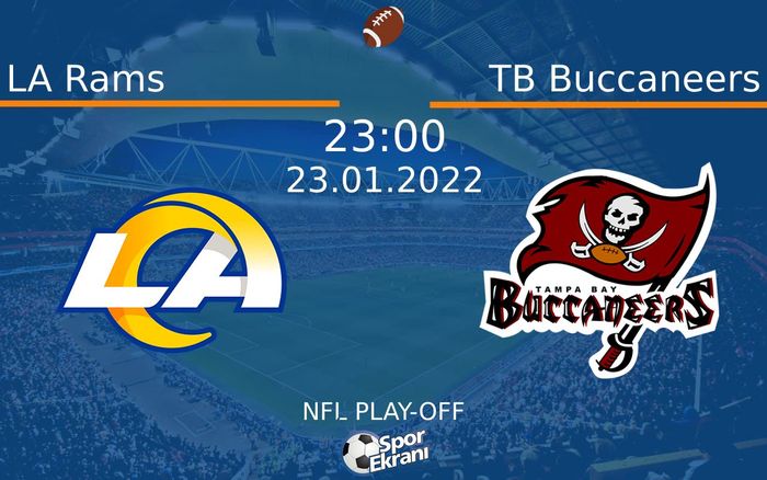 23 Ocak 2022 LA Rams vs TB Buccaneers maçı Hangi Kanalda Saat Kaçta Yayınlanacak? 23 Ocak 2022 LA Rams vs TB Buccaneers maçı Hangi Kanalda Saat Kaçta Yayınlanacak?