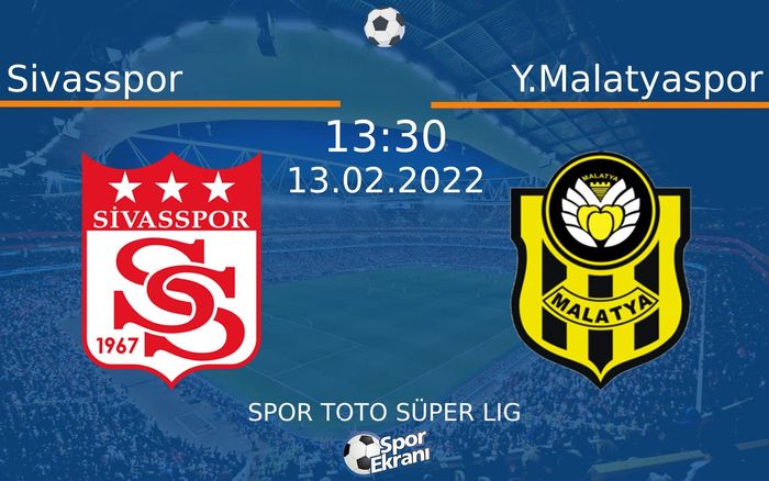 13 Şubat 2022 Sivasspor vs Y.Malatyaspor maçı Hangi Kanalda Saat Kaçta Yayınlanacak? 13 Şubat 2022 Sivasspor vs Y.Malatyaspor maçı Hangi Kanalda Saat Kaçta Yayınlanacak?