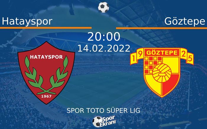 14 Şubat 2022 Hatayspor vs Göztepe maçı Hangi Kanalda Saat Kaçta Yayınlanacak? 14 Şubat 2022 Hatayspor vs Göztepe maçı Hangi Kanalda Saat Kaçta Yayınlanacak?