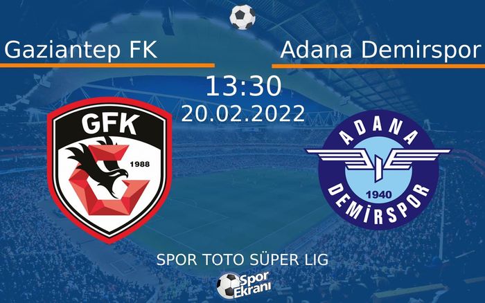 20 Şubat 2022 Gaziantep FK vs Adana Demirspor maçı Hangi Kanalda Saat Kaçta Yayınlanacak? 20 Şubat 2022 Gaziantep FK vs Adana Demirspor maçı Hangi Kanalda Saat Kaçta Yayınlanacak?
