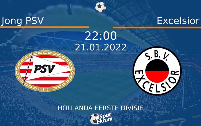 21 Ocak 2022 Jong PSV vs Excelsior maçı Hangi Kanalda Saat Kaçta Yayınlanacak? 21 Ocak 2022 Jong PSV vs Excelsior maçı Hangi Kanalda Saat Kaçta Yayınlanacak?
