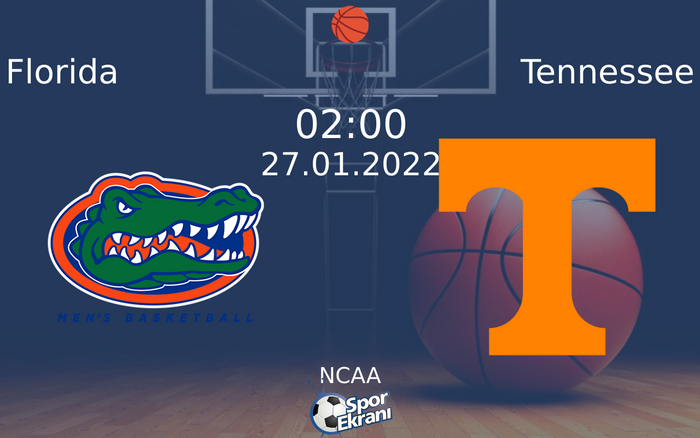 27 Ocak 2022 Florida vs Tennessee maçı Hangi Kanalda Saat Kaçta Yayınlanacak? 27 Ocak 2022 Florida vs Tennessee maçı Hangi Kanalda Saat Kaçta Yayınlanacak?
