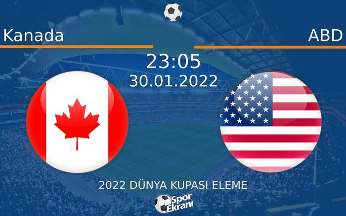 30 Ocak 2022 Kanada vs ABD maçı Hangi Kanalda Saat Kaçta Yayınlanacak? 30 Ocak 2022 Kanada vs ABD maçı Hangi Kanalda Saat Kaçta Yayınlanacak?