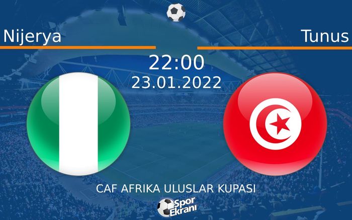 23 Ocak 2022 Nijerya vs Tunus maçı Hangi Kanalda Saat Kaçta Yayınlanacak? 23 Ocak 2022 Nijerya vs Tunus maçı Hangi Kanalda Saat Kaçta Yayınlanacak?